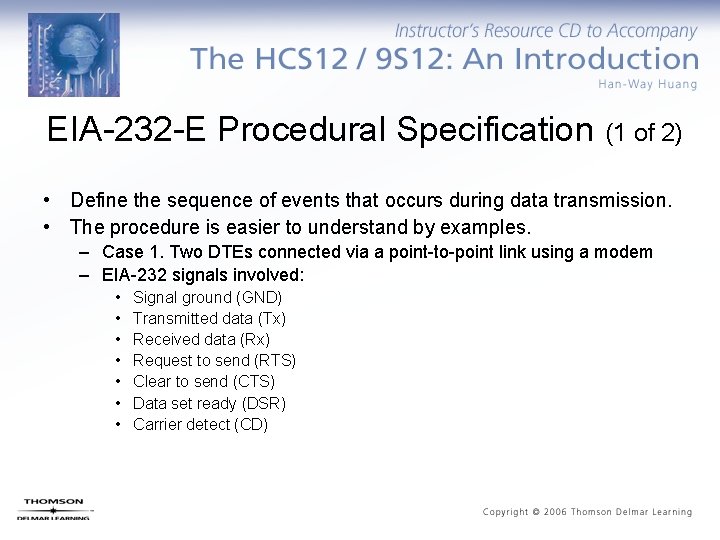 EIA-232 -E Procedural Specification (1 of 2) • Define the sequence of events that