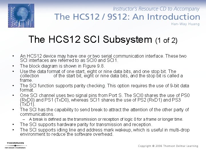 The HCS 12 SCI Subsystem (1 of 2) • • • An HCS 12