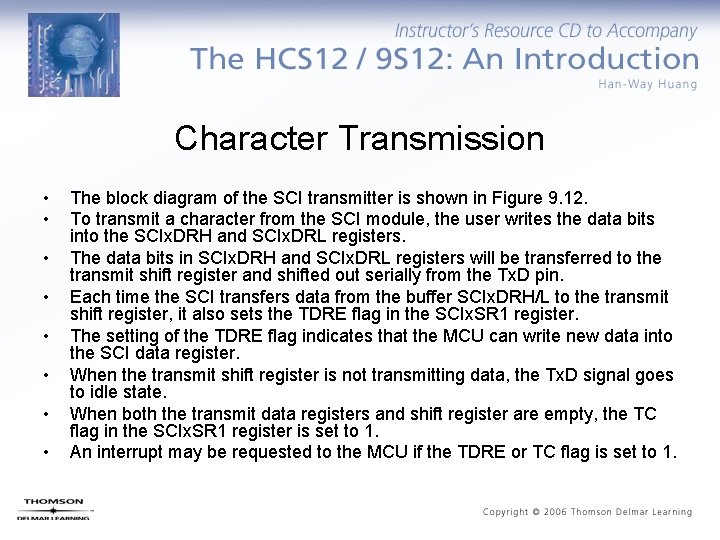 Character Transmission • • The block diagram of the SCI transmitter is shown in