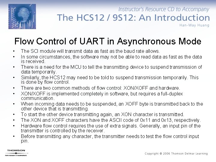 Flow Control of UART in Asynchronous Mode • • • The SCI module will