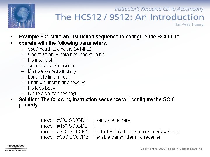  • • Example 9. 2 Write an instruction sequence to configure the SCI