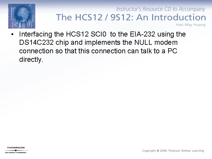  • Interfacing the HCS 12 SCI 0 to the EIA-232 using the DS