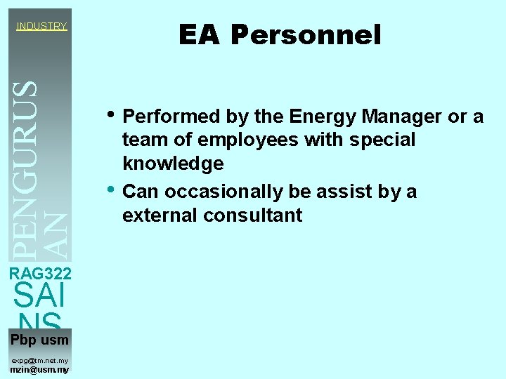 EA Personnel PENGURUS AN TENAGA INDUSTRY RAG 322 SAI NS Pbp usm PERSEKIT expg@tm.