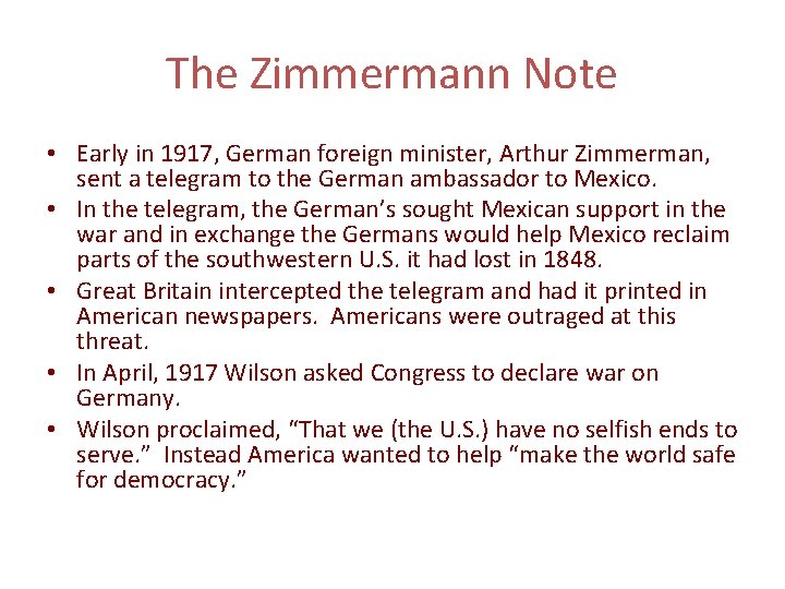 The Zimmermann Note • Early in 1917, German foreign minister, Arthur Zimmerman, sent a