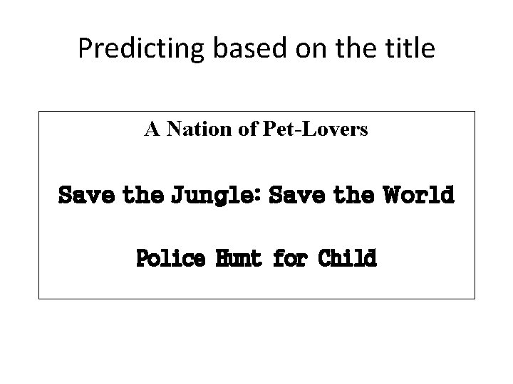 Predicting based on the title A Nation of Pet-Lovers Save the Jungle: Save the