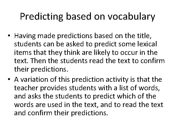 Predicting based on vocabulary • Having made predictions based on the title, students can