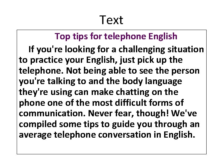Text Top tips for telephone English If you're looking for a challenging situation to