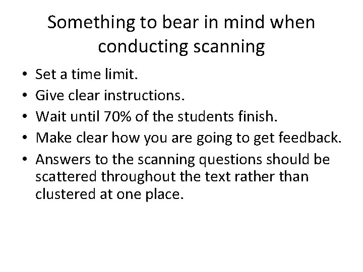 Something to bear in mind when conducting scanning • • • Set a time
