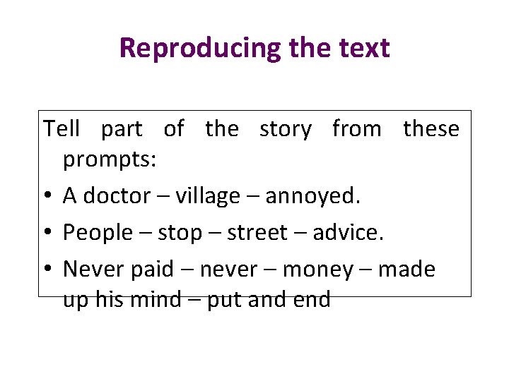 Reproducing the text Tell part of the story from these prompts: • A doctor