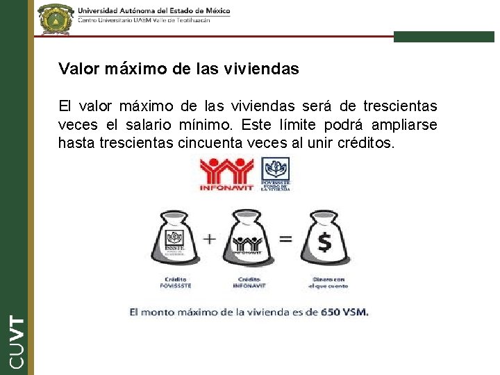 Valor máximo de las viviendas El valor máximo de las viviendas será de trescientas