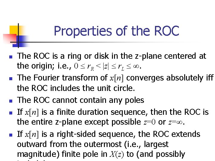 Properties of the ROC n n n The ROC is a ring or disk