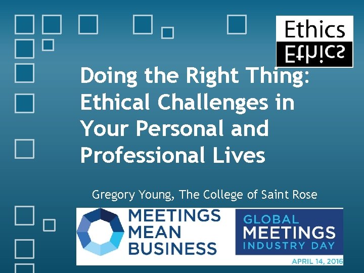 Doing the Right Thing: Ethical Challenges in Your Personal and Professional Lives Gregory Young,