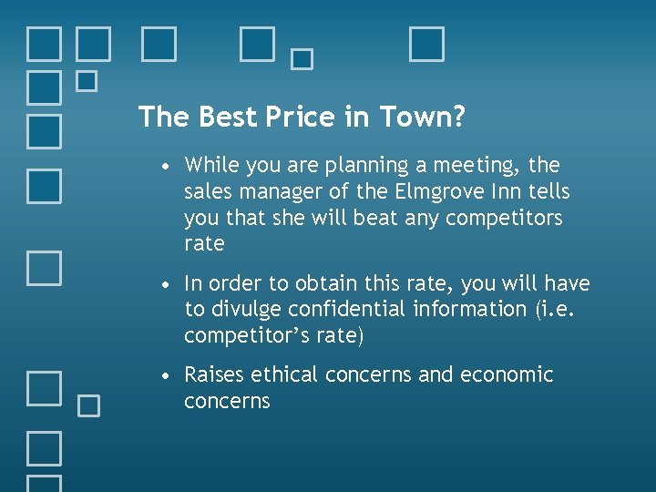 The Best Price in Town? • While you are planning a meeting, the sales