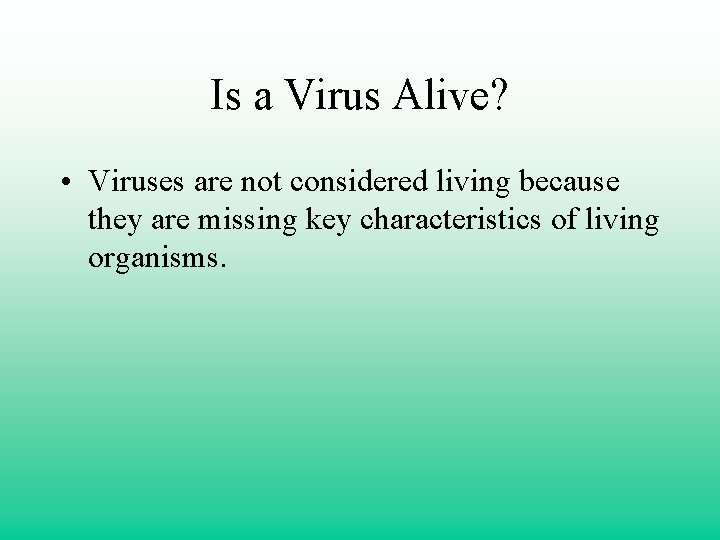 Viruses Is A Virus Alive Viruses Are Not