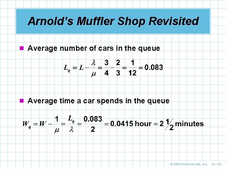 Arnold’s Muffler Shop Revisited n Average number of cars in the queue n Average Arnold’s Muffler Shop Revisited n Average number of cars in the queue n Average