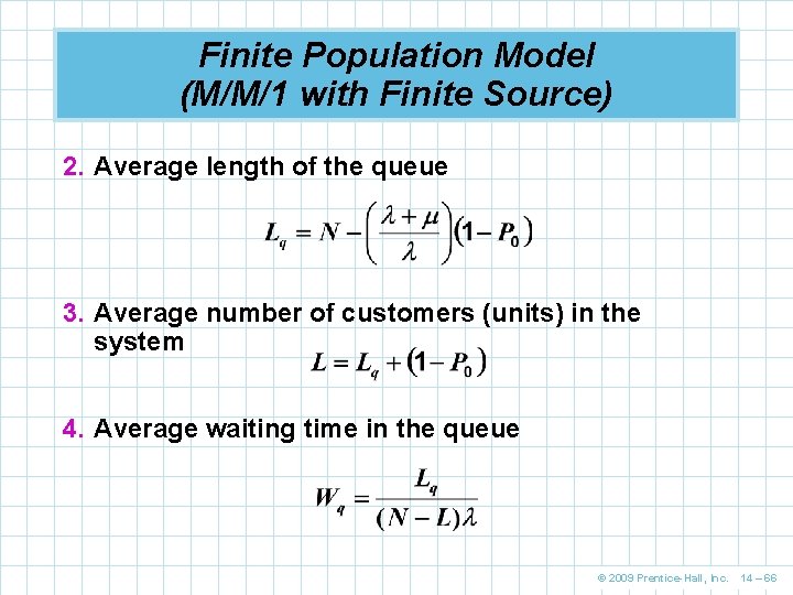 Finite Population Model (M/M/1 with Finite Source) 2. Average length of the queue 3. Finite Population Model (M/M/1 with Finite Source) 2. Average length of the queue 3.