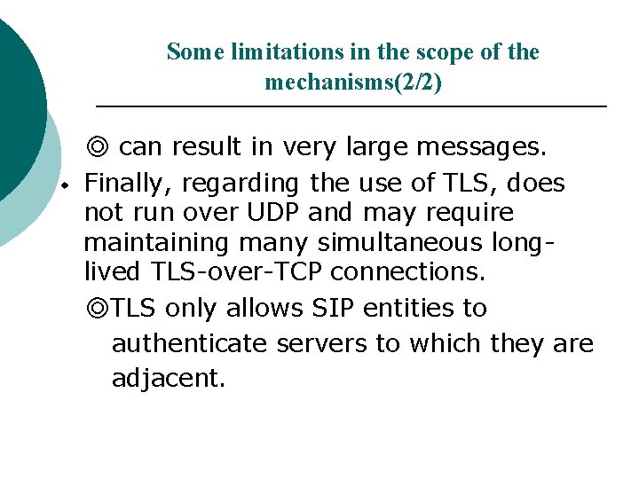 Some limitations in the scope of the mechanisms(2/2) w ◎ can result in very