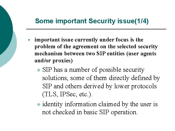 Some important Security issue(1/4) w important issue currently under focus is the problem of