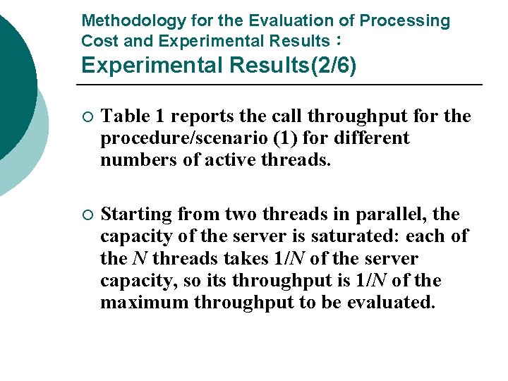 Methodology for the Evaluation of Processing Cost and Experimental Results： Experimental Results(2/6) ¡ Table