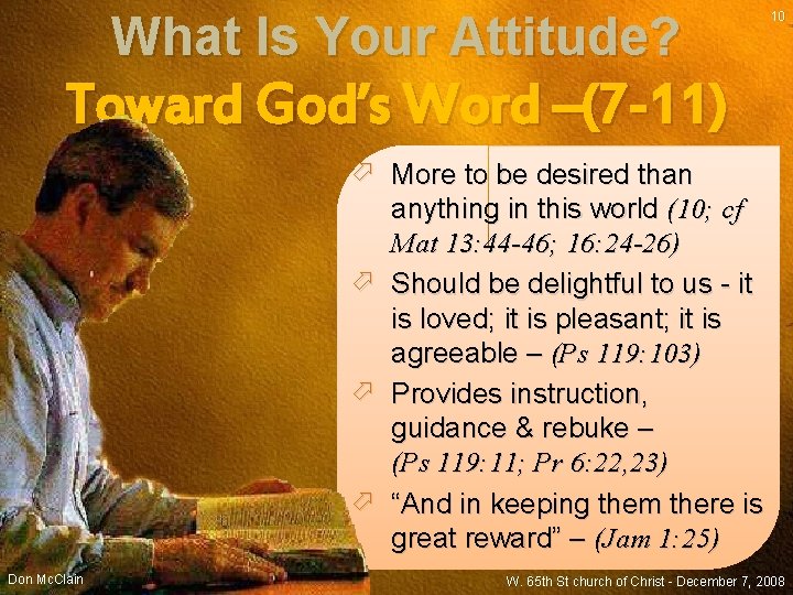 What Is Your Attitude? 10 Toward God’s Word –(7 -11) More to be desired