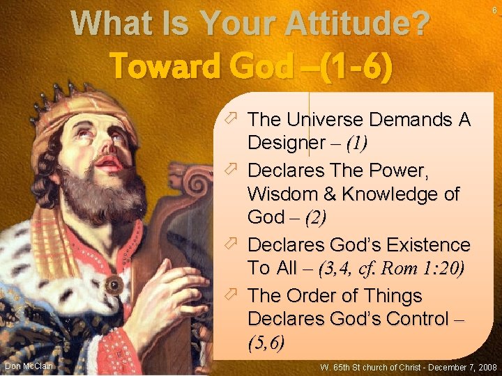 What Is Your Attitude? 6 Toward God –(1 -6) The Universe Demands A Designer