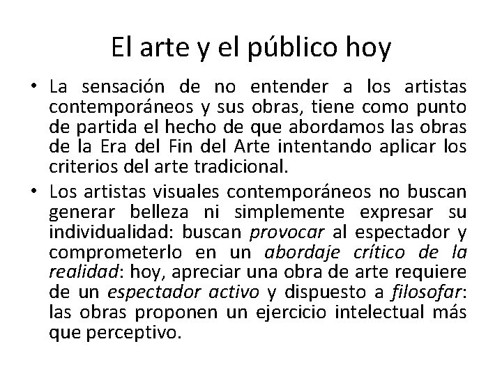 El arte y el público hoy • La sensación de no entender a los