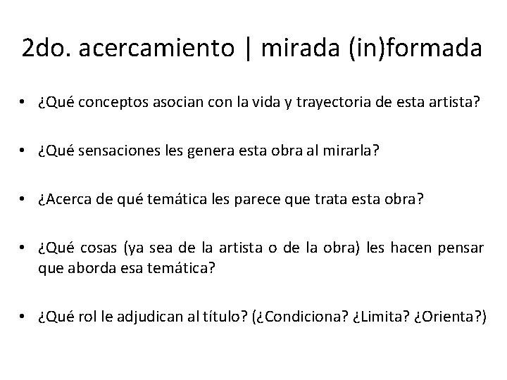 2 do. acercamiento | mirada (in)formada • ¿Qué conceptos asocian con la vida y