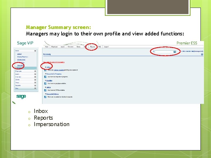 Manager Summary screen: Managers may login to their own profile and view added functions: