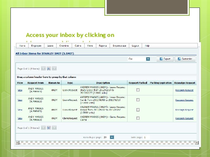 Access your inbox by clicking on Home >> View Inbox. 