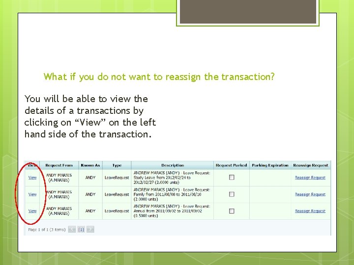 What if you do not want to reassign the transaction? You will be able