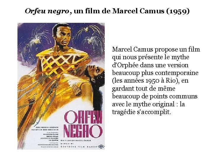 Orfeu negro, un film de Marcel Camus (1959) Marcel Camus propose un film qui