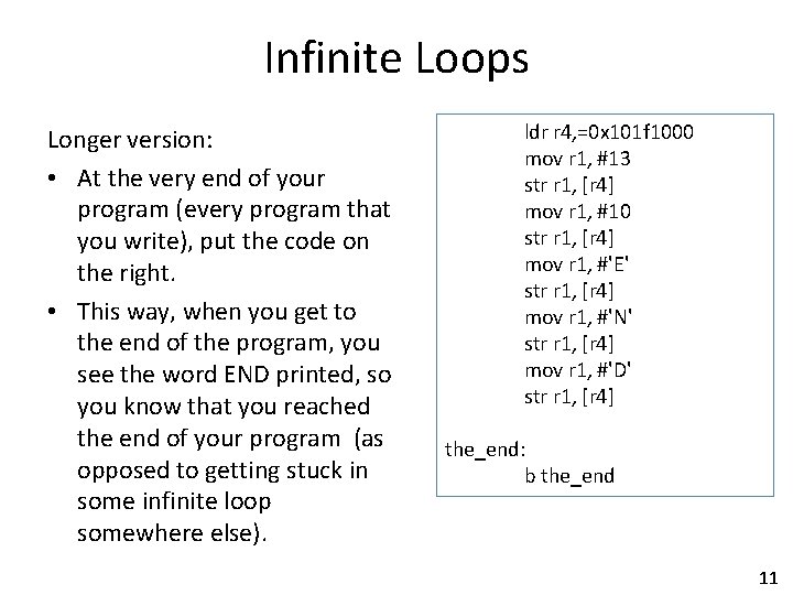 Infinite Loops Longer version: • At the very end of your program (every program