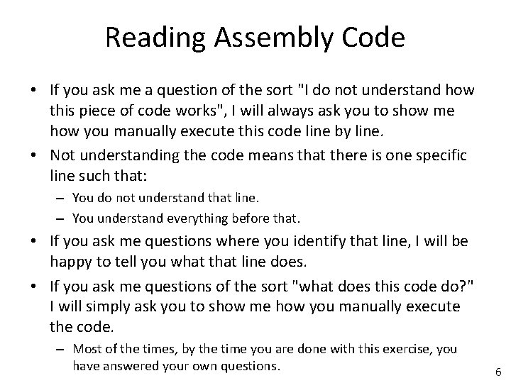 Reading Assembly Code • If you ask me a question of the sort "I