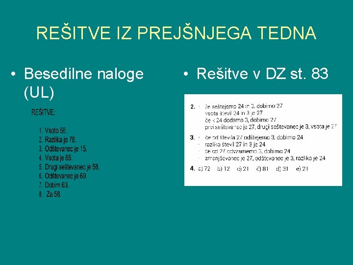 REŠITVE IZ PREJŠNJEGA TEDNA • Besedilne naloge (UL) • Rešitve v DZ st. 83