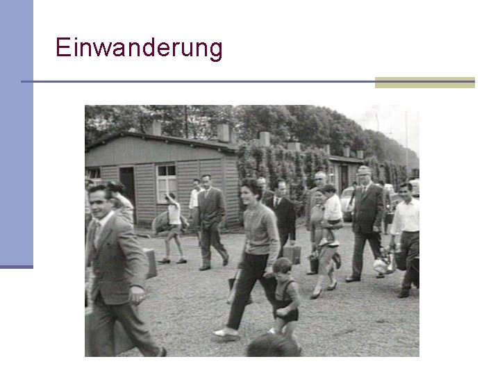 Einwanderung Einwanderung