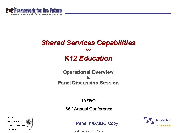 © © Illinois K 12 Regional Shared Services Initiative Shared Services Capabilities for K
