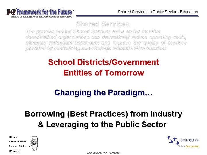 © © Shared Services in Public Sector - Education Illinois K 12 Regional Shared