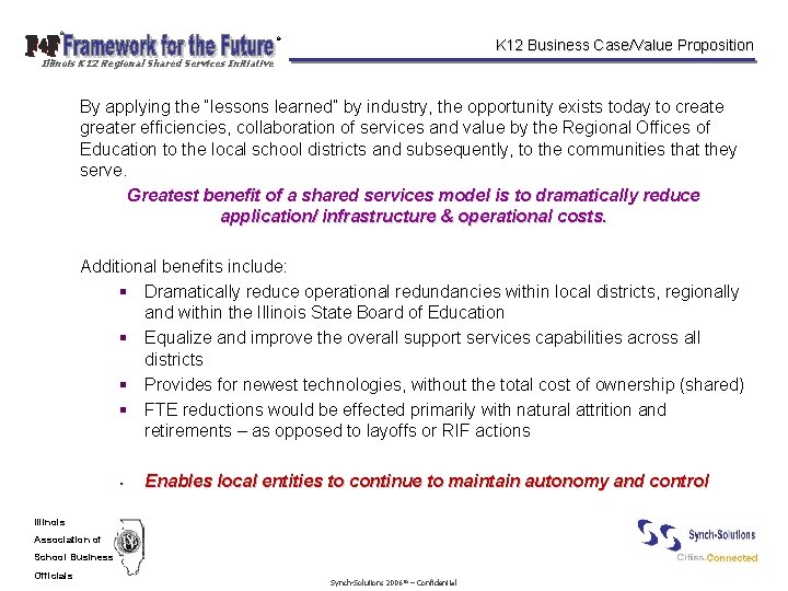 © © K 12 Business Case/Value Proposition Illinois K 12 Regional Shared Services Initiative
