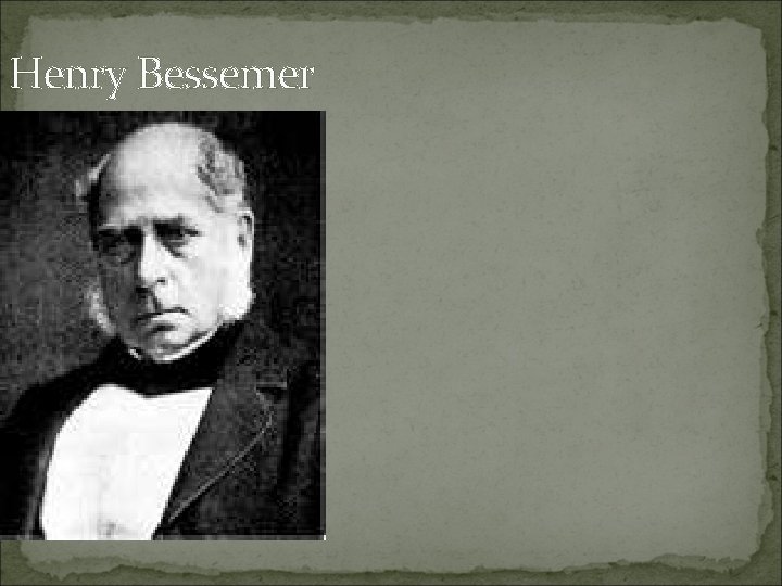 Henry Bessemer 