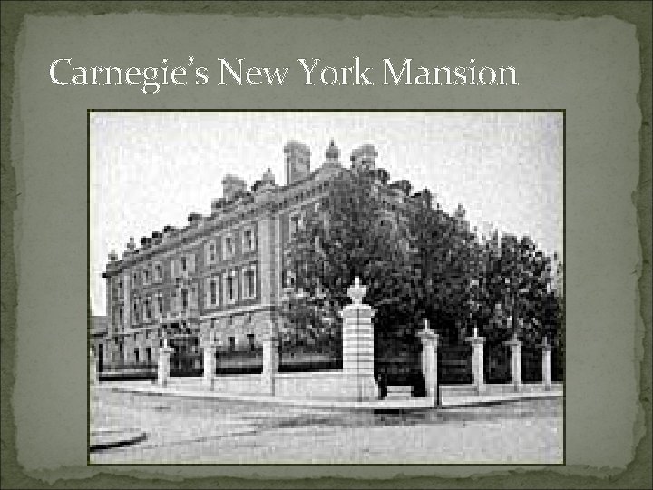 Carnegie’s New York Mansion 