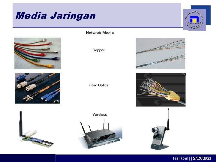 Media Jaringan adhitya@dsn. dinus. ac. id Fasilkom|| 5/19/2021 