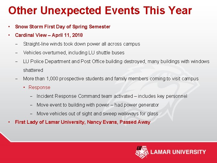 Other Unexpected Events This Year • Snow Storm First Day of Spring Semester •