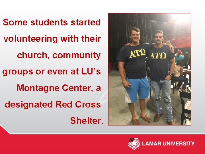 Some students started volunteering with their church, community groups or even at LU’s Montagne
