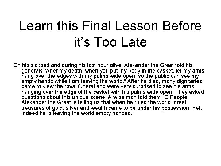 Learn this Final Lesson Before it’s Too Late On his sickbed and during his