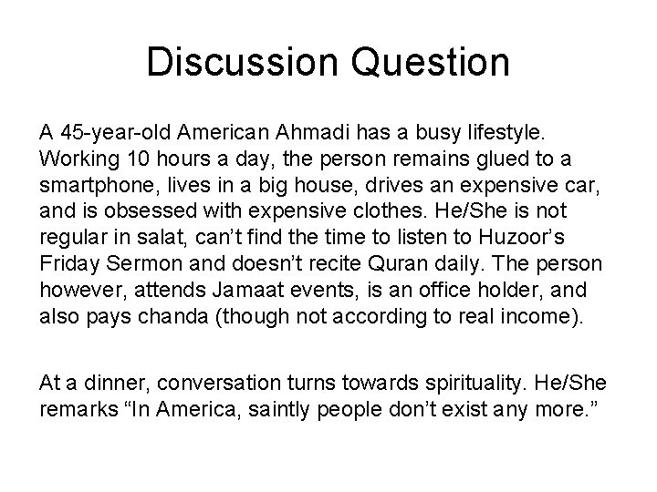 Discussion Question A 45 -year-old American Ahmadi has a busy lifestyle. Working 10 hours