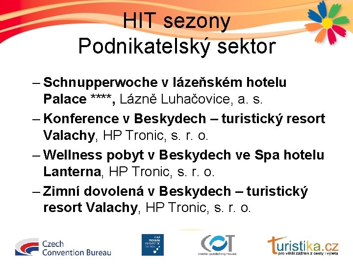 HIT sezony Podnikatelský sektor – Schnupperwoche v lázeňském hotelu Palace ****, Lázně Luhačovice, a.