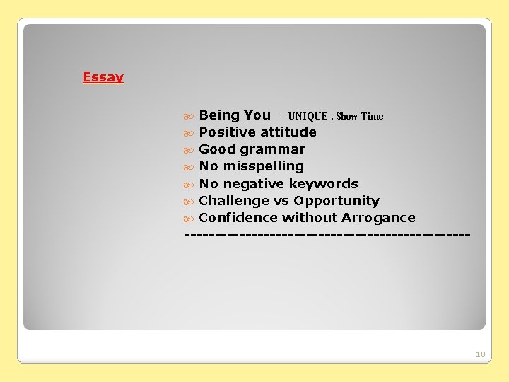Essay Being You -- UNIQUE , Show Time Positive attitude Good grammar No misspelling