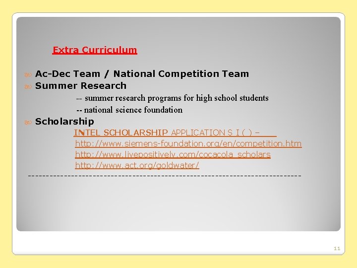 Extra Curriculum Ac-Dec Team / National Competition Team Summer Research -- summer research programs