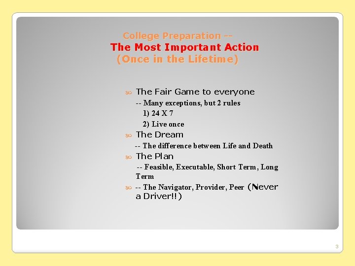 College Preparation -- The Most Important Action (Once in the Lifetime) The Fair Game