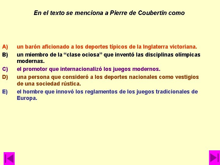 En el texto se menciona a Pierre de Coubertin como A) B) C) D) En el texto se menciona a Pierre de Coubertin como A) B) C) D)
